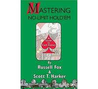 Russell Fox Scott T. Harker Mastering No-limit Hold'em (Tascabile)