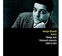 Russell George Sextet - Things New Unissued Concerts 1960 & 196
