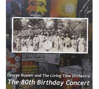 Russell, George & The Living Time Orchestra - 80th Birthday Concert (2 CD)