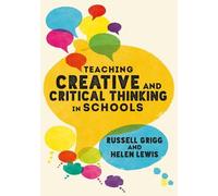Russell Grigg Helen L Teaching Creative and Critical Thinking in Sch (Tascabile)