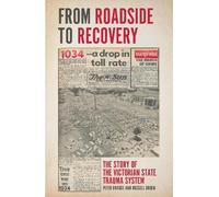 Russell Gruen Peter Bragge From Roadside to Recovery (Tascabile)