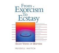 Russell Haitch From Exorcism to Ecstasy (Tascabile)