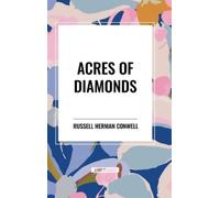 Russell Herman Conwell Acres of Diamonds (Copertina rigida)