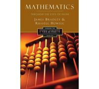 Russell Howell James Bradley Mathematics Through the Eyes of Faith (Tascabile)