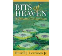 Russell J. Levenson Jr. Bits of Heaven (Tascabile)