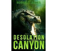 Russell James Desolation Canyon: A Prehistoric Thriller: 7 (The Gran (Tascabile)