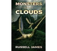 Russell James Monsters In The Clouds (Tascabile) Grant Coleman Adventures
