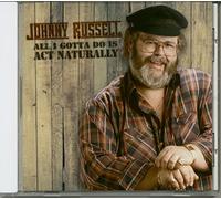 Johnny Russell All I Gotta Do Is Act Naturally (CD)