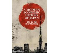 Russell Jones A Modern Economic History of Japan (Copertina rigida)