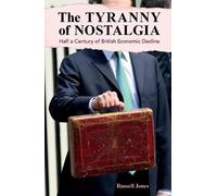 Russell Jones The Tyranny of Nostalgia (Copertina rigida)