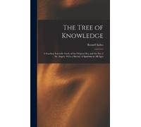 Russell Kelso 1 The Tree of Knowledge; a Startling Scientific (Copertina rigida)