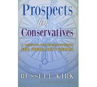 Russell Kirk Prospects for Conservatives (Copertina rigida)