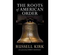 Russell Kirk Roots Of American Order (Tascabile)