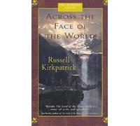 Russell Kirkpatrick Across The Face Of The World (Tascabile) Fire of Heaven