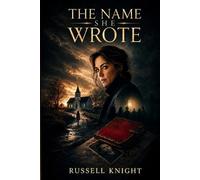 Russell Knight The Name She Wrote (Tascabile)