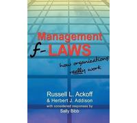 Russell L. Ackoff Herbert J. Addison Sally Bibb Management F-laws (Tascabile)