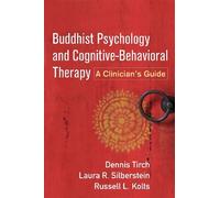 Russell L. Kolts Dennis Tirch Laura Buddhist Psychology and Cogniti (Tascabile)