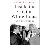 Russell L. Riley Inside the Clinton White House (Tascabile)