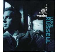 RUSSELL, LUKE - KISS THAT LASTED ALL WEEK