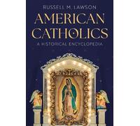 Russell M. Lawson American Catholics (Copertina rigida)