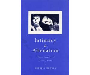 Russell Meares Intimacy and Alienation (Tascabile)