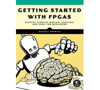 Russell Merrick Getting Started with FPGAs (Tascabile)