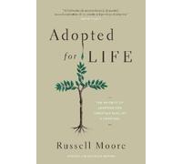 Russell Moore Adopted for Life (Tascabile)