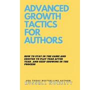 Russell Nohelty Advanced Growth Tactics for Authors (Tascabile) Author Stack