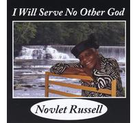 Russell, Novlet - I Will Serve No Other God
