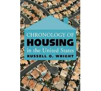 Russell O. Wright Chronology of Housing in the United States (Tascabile)