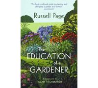 Russell Page The Education of a Gardener (Tascabile)