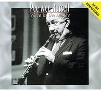 RUSSELL, PEE WEE - WE'RE IN THE MONEY