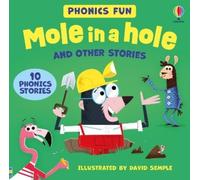 Mole in a Hole and Other Phonics Stories: A Rhyming Phonics Book Collection with Loveable Animals and Online Audio, for Kids (Ages 3-5)