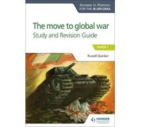 Access to History for the IB Diploma: The move to global war Study and