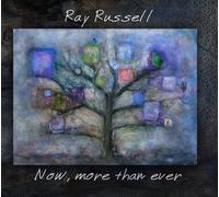 RUSSELL, RAY - NOW, MORE THAN EVER