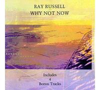 Russell Ray - Why Not Now