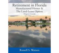 Russell S Watso Retirement in Florida Manufactured Homes & The Land- (Tascabile)