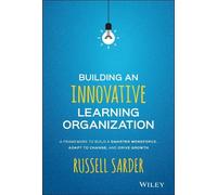 Russell Sarder Building an Innovative Learning Organization (Copertina rigida)