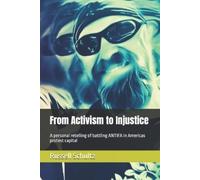 Russell Schultz From Activism to Injustice (Tascabile)