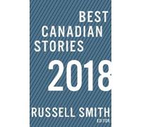 Russell Smith Best Canadian Stories 2018 (Tascabile)