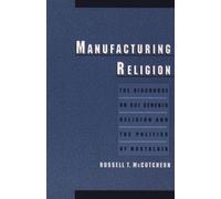 Russell T. McCutcheon Manufacturing Religion (Tascabile)