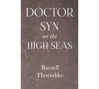 Russell Thorndike Doctor Syn on the High Seas (Tascabile)