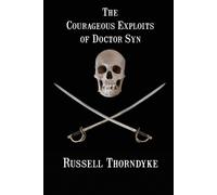 Russell Thorndyke The Courageous Exploits of Doctor Syn (Tascabile)