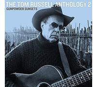 Russell, Tom - Anthology 2 Gunpowder Sunsets