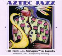 Russell, Tom - Aztec Jazz Feat The Norwegian Wind Ensem