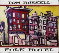 Russell, Tom - Folk Hotel