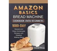 Russell Vance Amazon Basics Bread Machine Cookbook For Beginn (Copertina rigida)