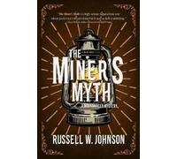 Russell W Johnson The Miner's Myth (Tascabile)