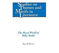 Russell Weaver The Moral World of «Billy Budd» (Copertina rigida)