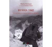 Russia 1942. Fuga dalla Valle Della Morte - [Il Corso della Storia]